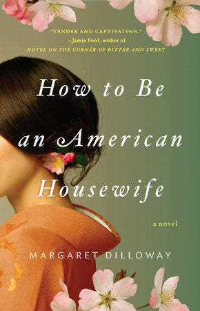 How to Be an American Housewife Paperback by Margaret Dilloway