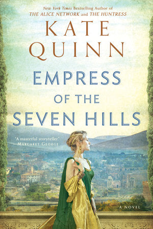 Empress of the Seven Hills Paperback by Kate Quinn