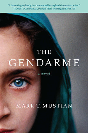 The Gendarme Paperback by Mark T. Mustian