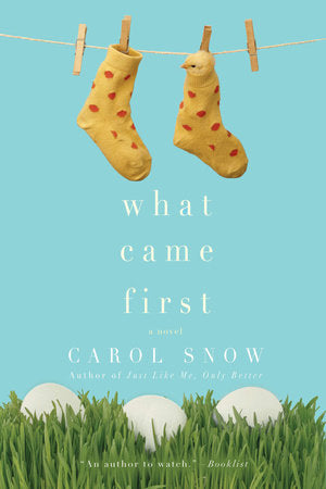 What Came First Paperback by Carol Snow