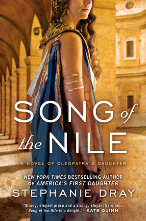 Song of the Nile Paperback by Stephanie Dray
