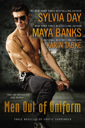 Men Out of Uniform Paperback by Sylvia Day, Maya Banks, Karin Tabke