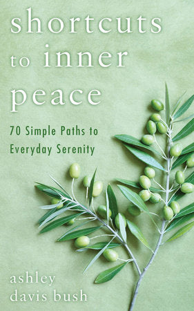 Shortcuts to Inner Peace Paperback by Ashley D Bush