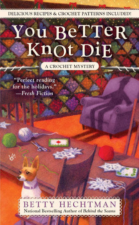You Better Knot Die Paperback by Betty Hechtman