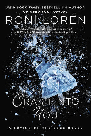 Crash Into You Paperback by Roni Loren