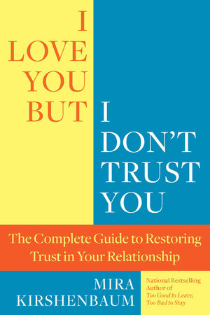 I Love You But I Don't Trust You Paperback by Mira Kirshenbaum