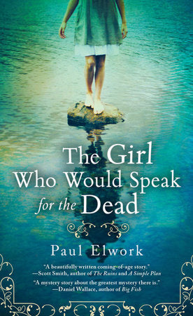 The Girl Who Would Speak for the Dead Paperback by Paul Elwork
