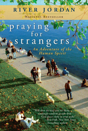 Praying for Strangers Paperback by River Jordan
