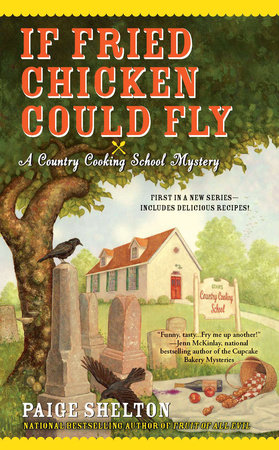 If Fried Chicken Could Fly Paperback by Paige Shelton