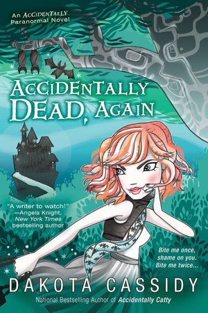 Accidentally Dead, Again Paperback by Dakota Cassidy