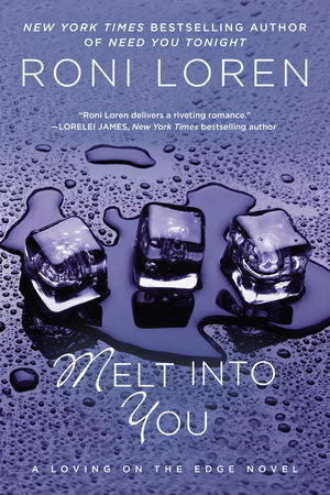Melt Into You Paperback by Roni Loren