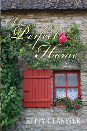 A Perfect Home Paperback by Kitty Glanville