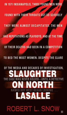 Slaughter on North Lasalle Paperback by Robert L. Snow