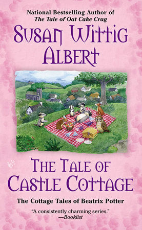 The Tale of Castle Cottage Paperback by Susan Wittig Albert