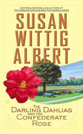 The Darling Dahlias and the Confederate Rose Paperback by Susan Wittig Albert