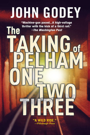 The Taking of Pelham One Two Three Paperback by John Godey
