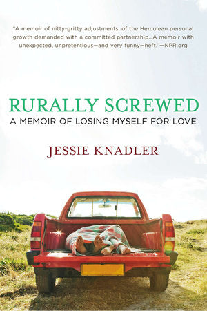 Rurally Screwed Paperback by Jessie Knadler