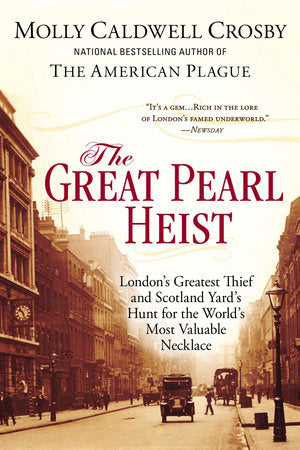 The Great Pearl Heist Paperback by Molly Caldwell Crosby