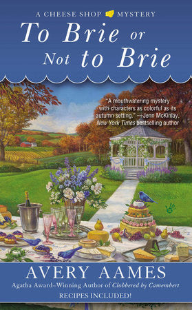 To Brie or Not To Brie Paperback by Avery Aames