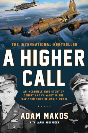 A Higher Call Paperback by Adam Makos