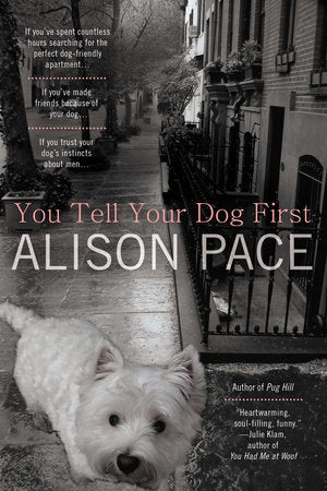 You Tell Your Dog First Paperback by Alison Pace