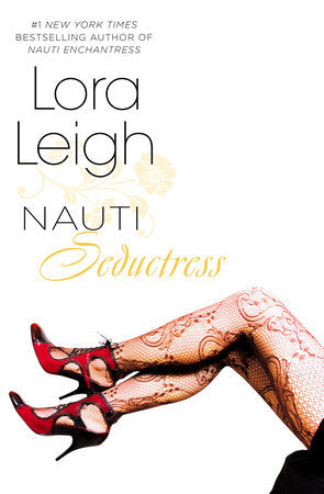 Nauti Seductress Paperback by Lora Leigh