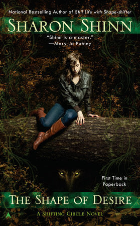The Shape of Desire Paperback by Sharon Shinn