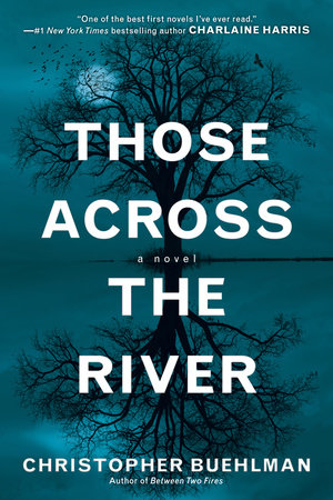 Those Across the River Paperback by Christopher Buehlman