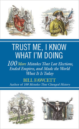 Trust Me, I Know What I'm Doing Paperback by Bill Fawcett