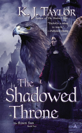 The Shadowed Throne Paperback by K. J. Taylor