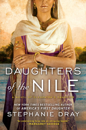 Daughters of the Nile Paperback by Stephanie Dray