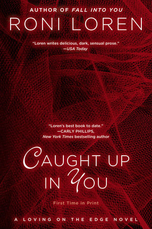 Caught Up in You Paperback by Roni Loren