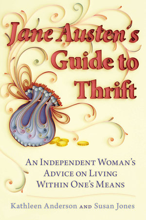 Jane Austen's Guide to Thrift Paperback by Kathleen Anderson