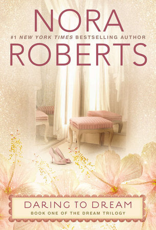 Daring to Dream Paperback by Nora Roberts