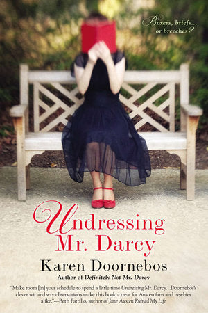 Undressing Mr. Darcy Paperback by Karen Doornebos