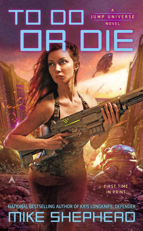 To Do or Die Paperback by Mike Shepherd