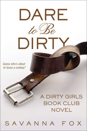 Dare to be Dirty Paperback by Savanna Fox
