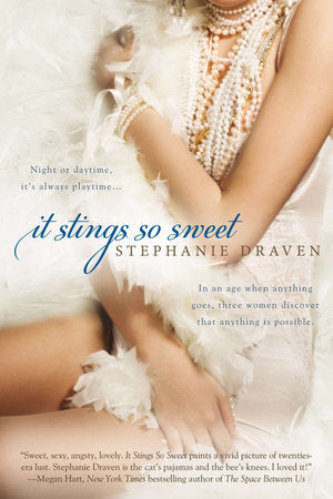 It Stings So Sweet Paperback by Stephanie Draven