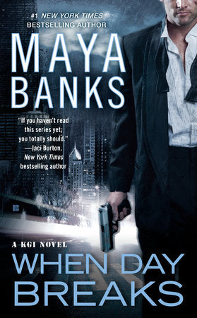 When Day Breaks Paperback by Maya Banks