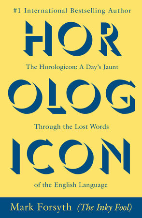 The Horologicon Paperback by Mark Forsyth
