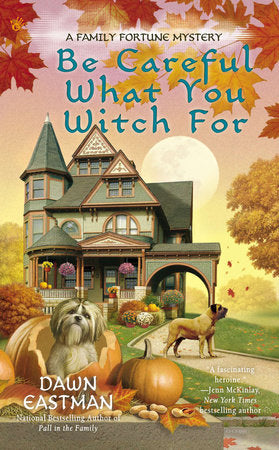 Be Careful What You Witch For Paperback by Dawn Eastman