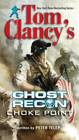 Tom Clancy's Ghost Recon: Choke Point Paperback by Peter Telep