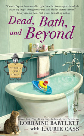Dead, Bath, and Beyond Paperback by Lorraine Bartlett with Laurie Cass