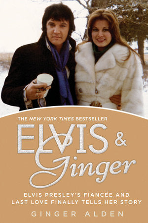 Elvis and Ginger Paperback by Ginger Alden
