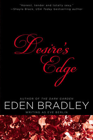 Desire's Edge Paperback by Eden Bradley writing as Eve Berlin