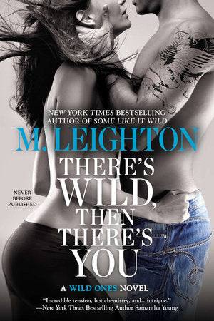 There's Wild, Then There's You Paperback by M. Leighton