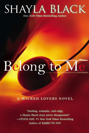 Belong to Me Paperback by Shayla Black