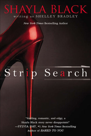 Strip Search Paperback by Shayla Black writing as Shelley Bradley