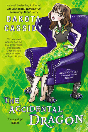 The Accidental Dragon Paperback by Dakota Cassidy