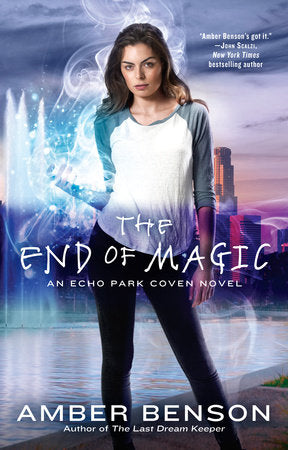 The End of Magic Paperback by Amber Benson